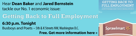 Getting Back to Full Employment with Dean Baker and Jared Bernstein