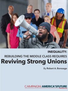 Rebuilding the Middle Class Requires Reviving Strong Unions